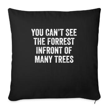 See The Forrest In front Of Many Trees Denglisch - Sofa pillowcase 17,3'' x 17,3'' (45 x 45 cm) - black - Front