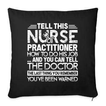 Nurse Practitioner Nurse Practitioner My Job - Sofa pillowcase 17,3'' x 17,3'' (45 x 45 cm) - black - Front