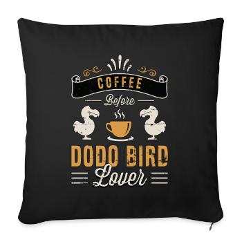 Dodo Bird Lover Coffee Bird Watching Coffee Lover - Sofa pillowcase 17,3'' x 17,3'' (45 x 45 cm) - black - Front