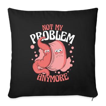 Not My Problem Anymore Gastric Bypass Gastric - Sofa pillowcase 17,3'' x 17,3'' (45 x 45 cm) - black - Front
