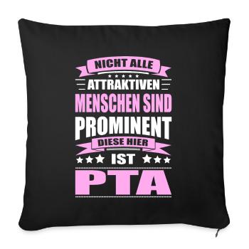 Nicht Alle Menschen Sind Prominent PTA - Sofakissenbezug 45 x 45 cm - Schwarz - Vorne