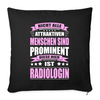 Nicht Alle Menschen Sind Prominent Radiologin - Sofakissenbezug 45 x 45 cm - Schwarz - Vorne