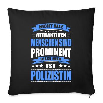 Nicht Alle Menschen Sind Prominent Polizistin - Sofakissenbezug 45 x 45 cm - Schwarz - Vorne