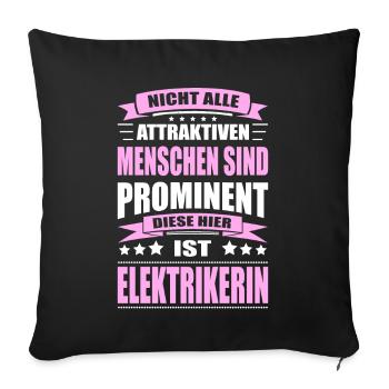 Nicht Alle Menschen Sind Prominent Elektrikerin - Sofakissenbezug 45 x 45 cm - Schwarz - Vorne