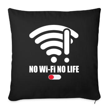 No Wifi-No Life Wifi Wifi Saying Internet Signal - Sofa pillowcase 17,3'' x 17,3'' (45 x 45 cm) - black - Front