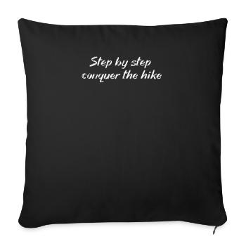 Wandern - Step by step, conquer the hike - Sofakissenbezug 45 x 45 cm - Schwarz - Vorne