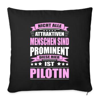 Nicht Alle Menschen Sind Prominent Pilotin - Sofakissenbezug 45 x 45 cm - Schwarz - Vorne