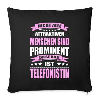Nicht Alle Menschen Sind Prominent Telefonistin - Sofakissenbezug 45 x 45 cm - Schwarz - Vorne