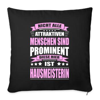 Nicht Alle Menschen Sind Prominent Hausmeisterin - Sofakissenbezug 45 x 45 cm - Schwarz - Vorne