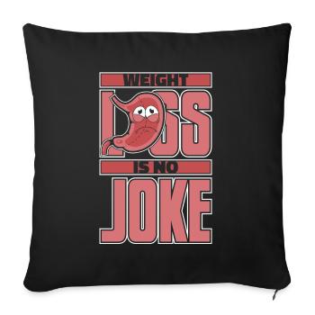 Weight Loss Is No Joke Gastric Bypass Gastric - Sofa pillowcase 17,3'' x 17,3'' (45 x 45 cm) - black - Front