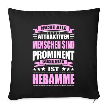 Nicht Alle Menschen Sind Prominent Hebamme - Sofakissenbezug 45 x 45 cm - Schwarz - Vorne