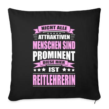 Nicht Alle Menschen Sind Prominent Reitlehrerin - Sofakissenbezug 45 x 45 cm - Schwarz - Vorne