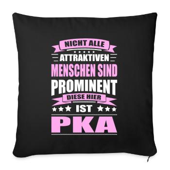 Nicht Alle Menschen Sind Prominent PKA - Sofakissenbezug 45 x 45 cm - Schwarz - Vorne