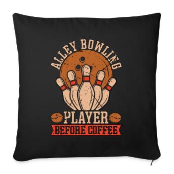 Alley Bowling Player Before Ninepins Coffee Lover - Sofakissenbezug 45 x 45 cm - Schwarz - Vorne