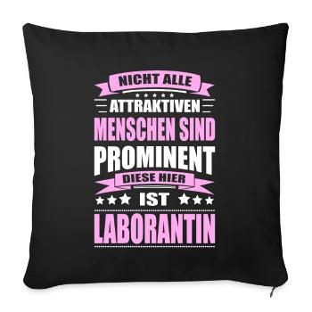 Nicht Alle Menschen Sind Prominent Laborantin - Sofakissenbezug 45 x 45 cm - Schwarz - Vorne