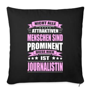 Nicht Alle Menschen Sind Prominent Journalistin - Sofakissenbezug 45 x 45 cm - Schwarz - Vorne