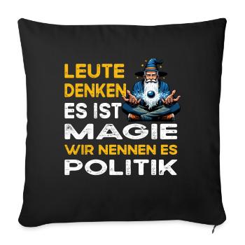 Les gens pensent à la magie, à la politique, aux politiciens, aux maires - Housse de coussin décorative 45 x 45 cm - noir - Devant