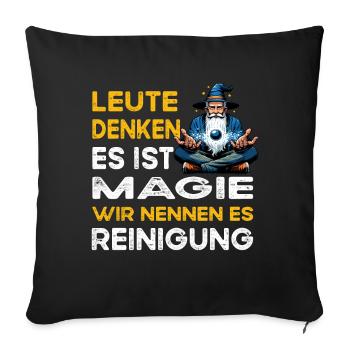 Leute denken Magie Reinigung Putzfrau putzmann - Sofakissenbezug 45 x 45 cm - Schwarz - Vorne