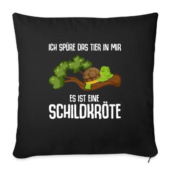Ich Spüre Das Tier In Mir Es Ist Eine Schildkröte - Sofakissenbezug 45 x 45 cm - Schwarz - Vorne