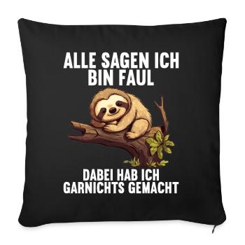 Meine Eltern Alle sagen ich bin faul Faultier - Sofakissenbezug 45 x 45 cm - Schwarz - Vorne