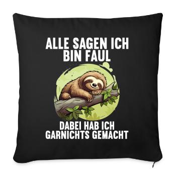 Meine Eltern Alle sagen ich bin faul Faultier - Sofakissenbezug 45 x 45 cm - Schwarz - Vorne