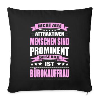 Nicht Alle Menschen Sind Prominent Bürokauffrau - Sofakissenbezug 45 x 45 cm - Schwarz - Vorne