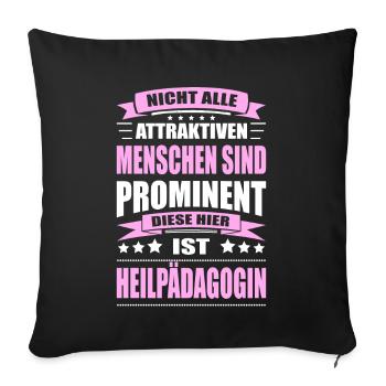 Nicht Alle Menschen Sind Prominent Heilpädagogin - Sofakissenbezug 45 x 45 cm - Schwarz - Vorne