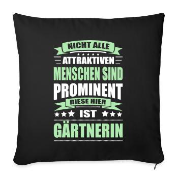 Nicht Alle Menschen Sind Prominent Gärtnerin - Sofakissenbezug 45 x 45 cm - Schwarz - Vorne