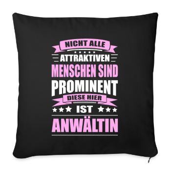 Nicht Alle Menschen Sind Prominent Anwältin - Sofakissenbezug 45 x 45 cm - Schwarz - Vorne