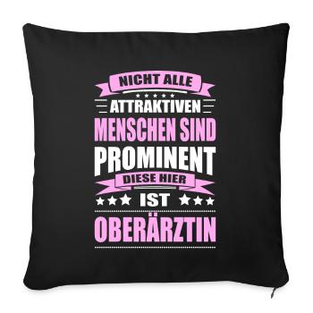 Nicht Alle Menschen Sind Prominent Oberärztin - Sofakissenbezug 45 x 45 cm - Schwarz - Vorne