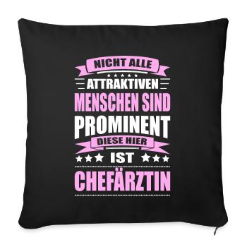 Nicht Alle Menschen Sind Prominent Chefärztin - Sofakissenbezug 45 x 45 cm - Schwarz - Vorne