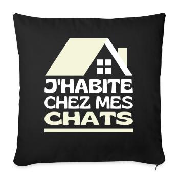 J'habite Chez Mes Chats Je Vis Maison Des Chats - Housse de coussin décorative 45 x 45 cm - noir - Devant