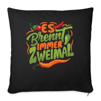 It Always Burns Twice - Chili Cook Hot Sauce - Sofa pillowcase 17,3'' x 17,3'' (45 x 45 cm) - black - Front