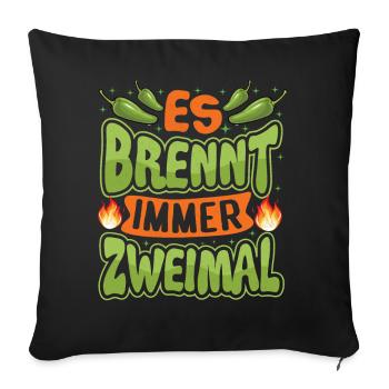 It Always Burns Twice - Chili Cook Hot Sauce - Sofa pillowcase 17,3'' x 17,3'' (45 x 45 cm) - black - Front