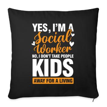 I'm A Social Worker für einen Sozialarbeiter - Sofakissenbezug 45 x 45 cm - Schwarz - Vorne