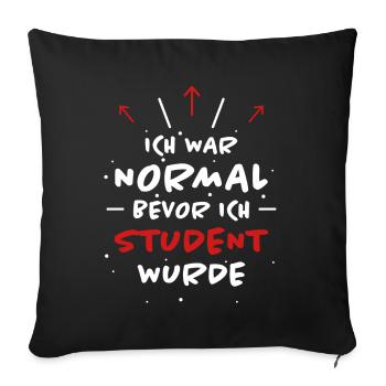Student Spruch Uni Universität Student Geschenk - Sofakissenbezug 45 x 45 cm - Schwarz - Vorne