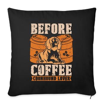 Coonhound Lover Coffee Hound Dog Coffee Lover - Sofa pillowcase 17,3'' x 17,3'' (45 x 45 cm) - black - Front