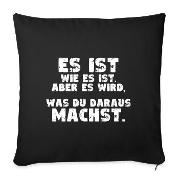 It's what it is, but your choices count - Sofa pillowcase 17,3'' x 17,3'' (45 x 45 cm) - black - Front