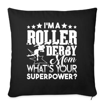 Roller Derby I'm A Roller Derby Mom - Sofa pillowcase 17,3'' x 17,3'' (45 x 45 cm) - black - Front