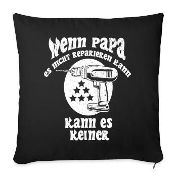 Daddy Repair Master – Indomitable Craftsman - Sofa pillowcase 17,3'' x 17,3'' (45 x 45 cm) - black - Front