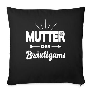 Mutter Des Bräutigams Hochzeit Heirat Kostüm - Sofakissenbezug 45 x 45 cm - Schwarz - Vorne