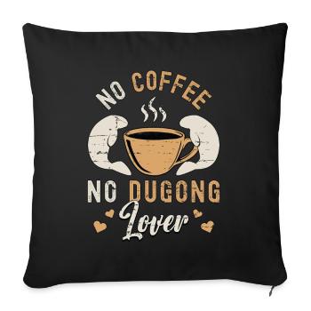 Amateur de dugong, pas de café, pas d’animaux marins, amateur de café - Housse de coussin décorative 45 x 45 cm - noir - Devant