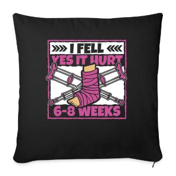 I Fell Yes It Hurt Broken Arm Leg Broken Bone - Sofa pillowcase 17,3'' x 17,3'' (45 x 45 cm) - black - Front