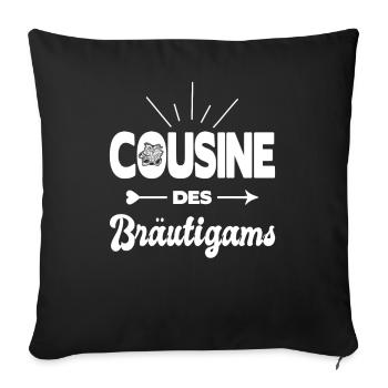 Cousine Des Bräutigams Hochzeit Heirat Kostüm - Sofakissenbezug 45 x 45 cm - Schwarz - Vorne
