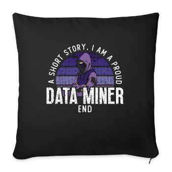 Data Miner A Short Story I Am A Proud Programmer - Sofakissenbezug 45 x 45 cm - Schwarz - Vorne