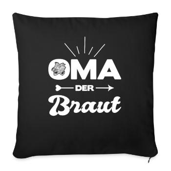Oma Der Braut Hochzeit Heirat Hochzeitsfeier - Sofakissenbezug 45 x 45 cm - Schwarz - Vorne