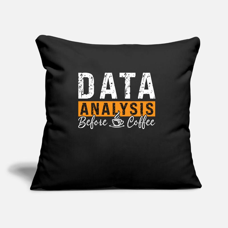 Data Analysis Before Coffee Analyst Coffee Lover Sofakissenbezug 45 x 45 cm