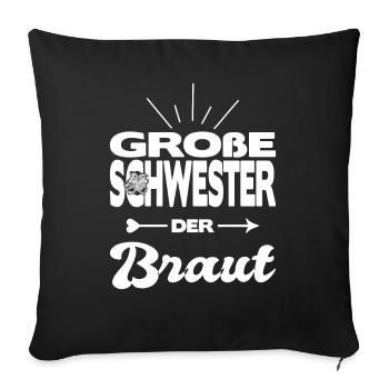 Große Schwester Der Braut Hochzeit Kostüm - Sofakissenbezug 45 x 45 cm - Schwarz - Vorne