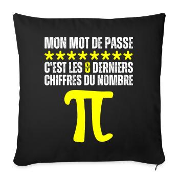 Mot De Passe 8 Derniers Chiffres Pi Nombre Maths - Housse de coussin décorative 45 x 45 cm - noir - Devant