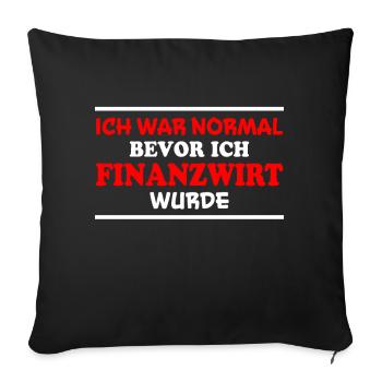 Finanzwirt Spruch Job Lustiges Finanzwirt Geschenk - Sofakissenbezug 45 x 45 cm - Schwarz - Vorne